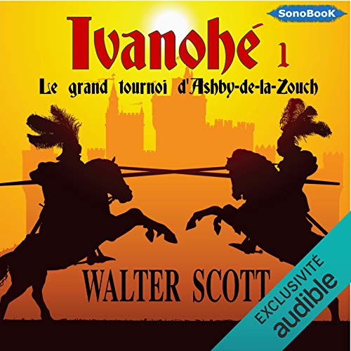 Le grand tournoi d'AshbydelaZouch Ivanhoé 1 (Audio Download