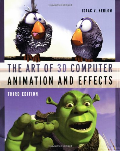 The Art of 3-D Computer Animation and Effects, 3rd Edition The Art of 3-D Computer Animation and Effects, 3rd Edition