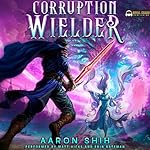 Cover of Corruption Wielder