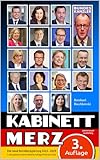 Kabinett Merz. Die neue Bundesregierung 2025-2029 im Porträt. Gesichter, Agenda und Herausforderungen für Deutschland (PennMount Publishing)