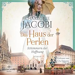 Das Haus der Perlen - Schimmern der Hoffnung Audiolibro Por Charlotte Jacobi arte de portada