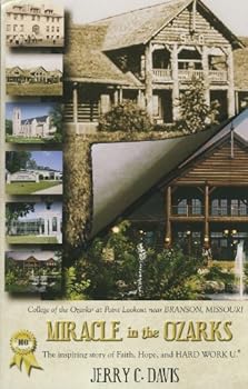 Paperback MIRACLE in the OZARKS: The inspiring story of Faith, Hope and Hard Work U Book