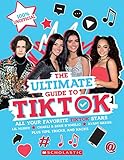TikTok: The Ultimate Unofficial Guide!