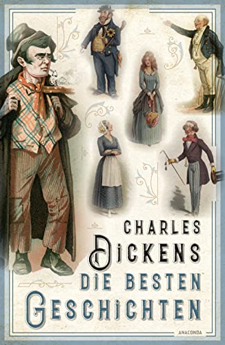 Preisvergleich Produktbild Charles Dickens - Die besten Geschichten