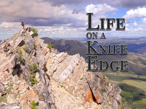 Life on a Knife's Edge