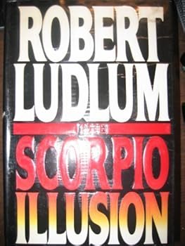 Hardcover The Scorpio Illusion by Robert Ludlum (1993-05-03) Book