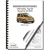  VW Caddy Typ SA ab 2015 4-Zyl. 1,4l Benzinmotor 125-130 PS Reparaturanleitung