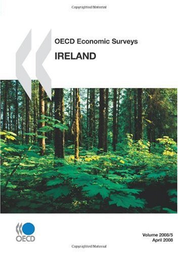 OECD Economic Surveys: Ireland 2008 (Issue 5)