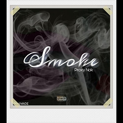 Play Smoke by Proxy Nok on Amazon Music