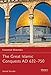 The Great Islamic Conquests AD 632750 (Essential Histories)