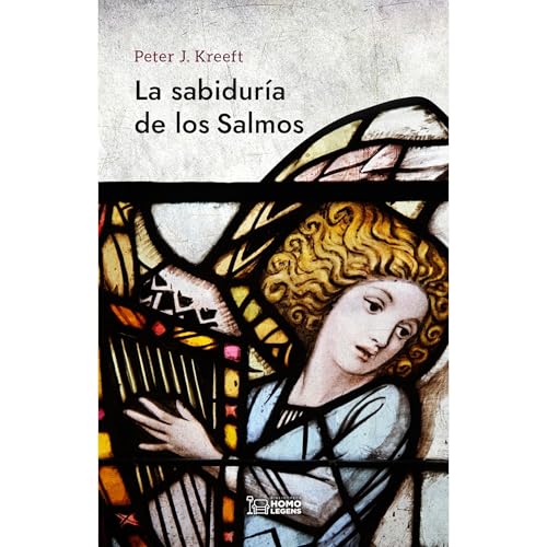La sabidur&amp;iacute;a de los salmos - Peter J. Kreeft