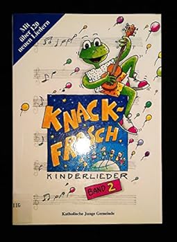 Perfect Paperback Knackfrosch II. Kinderlieder. Mit über 120 neuen Liedern Book
