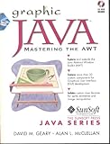  Graphic Java: Mastering the Awt