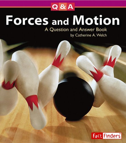 Forces and Motion: A Question and Answer Book (Questions and Answers: Physical Science)