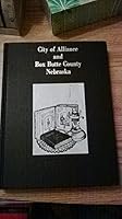 City of Alliance and Box Butte County Nebraska B001EEV1AY Book Cover