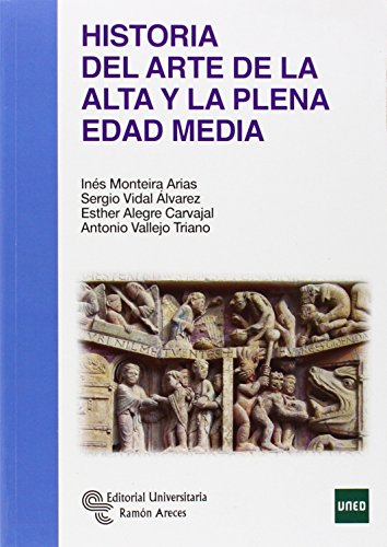 Historia del Arte de la Alta y la plena Edad Media (Manuales)