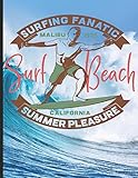  Surfing Fanatic Malibu 1975 Surf Beach California Summer Pleasure: Surf, ride the wave, take the big crushers with your surfboard: 14 (Surfing Paradise)