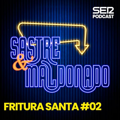 Sastre y Maldonado | Fritura Santa #02