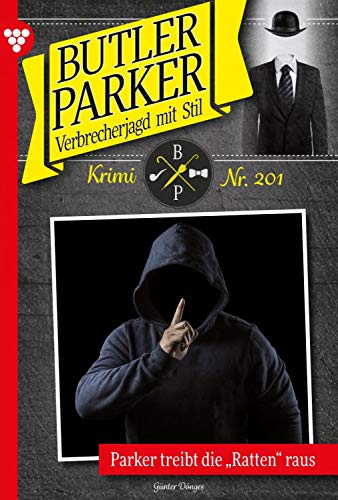 Butler Parker 201 – Kriminalroman: Parker treibt die "Ratten" raus