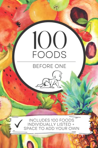 Image of 100 Foods Before 1 - Baby Checklist Book: 100 First Foods Book - Including First 100 Foods Checklist, Individual Foods Listed With Space To Write How ... & Blank Pages For Foods We Haven't Included!