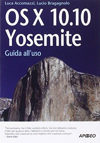 OS X 10.10. Yosemite. Guida all'uso OS X 10.10. Yosemite. Guida all'uso