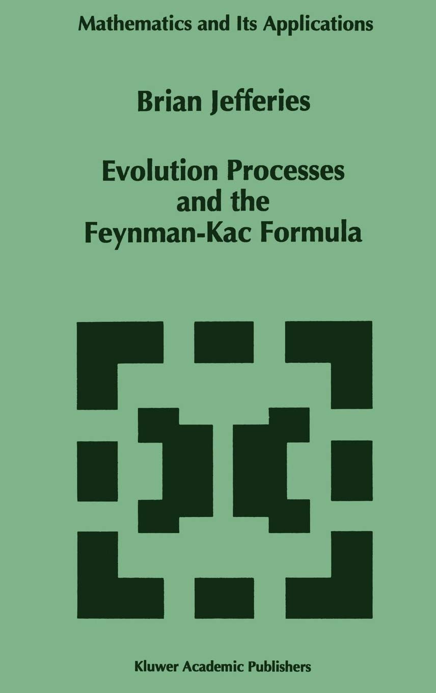 Evolution Processes and the Feynman-Kac Formula: 353 (Mathematics and Its Applications, 353)