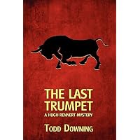 [(The Last Trumpet (a Hugh Rennert Mystery))] [By (author) Todd Downing ] published on