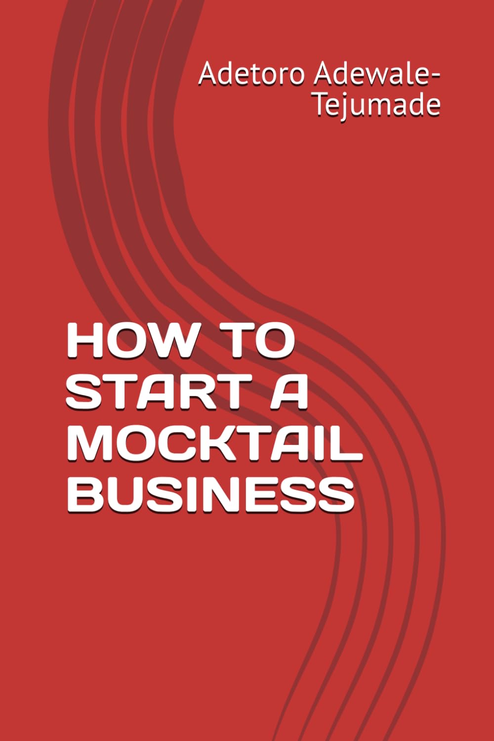 HOW TO START A MOCKTAIL BUSINESS