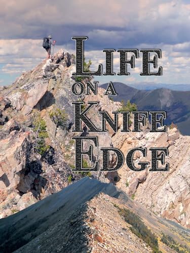 Life on a Knife Edge