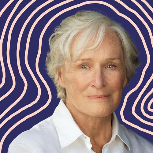 Julia Gets Wise with Glenn Close