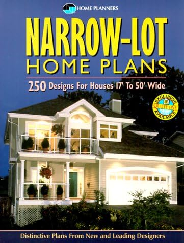 Home Planners Inc. Division of Hanley Wood LLC Narrow-Lot Plans: 250 Designs for Houses 17' to 50' Wide