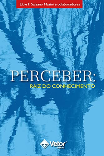 Perceber: Raíz do conhecimento (Portuguese Edition)