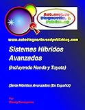 toyota modelos y precios bolivia  Sistemas Híbridos Avanzados: (Incluyendo Modelos HONDA y TOYOTA): Volume 1
