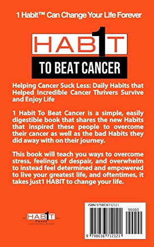 1 Habit to Beat Cancer: Secrets of the Happiest Cancer Thrivers on the Planet: 3
