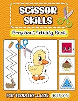 Scissor Skills Preschool Activity Book For Kids: Learn to Cut Animals, Fruits, Lines, Shapes, and More | Preschool Learning Activities for 3-5 Year Olds | Fun Cutting & Coloring Book for Kids B0C6BMLM1B Book Cover
