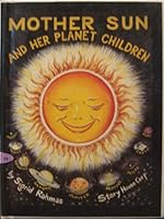 Mother Sun and Her Planet Children 0871570998 Book Cover