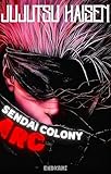 Jujutsu Kaisen: Sendai Colony Arc Explained: Yuta Okkotsu vs Ancient Sorcerers, Four-Way Deadlock, Domain Battles & Culling Game Secrets (English Edition)