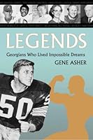 Legends: Georgians Who Lived Impossible Dreams 086554977X Book Cover