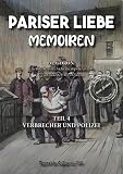 Cover zum Buch Pariser Liebe - Memoiren: Verbrecher ...