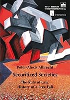 Securitized Societies: The Rule of Law: History of a Free Fall 383051896X Book Cover