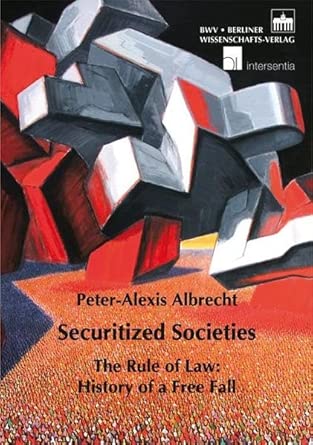 Securitized Societies: The Rule of Law: History of a Free Fall-Wow! eBook