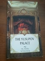 The Yusupov Palace 94, Moika, St Petersburg (Room by Room Guide 5894680018 Book Cover