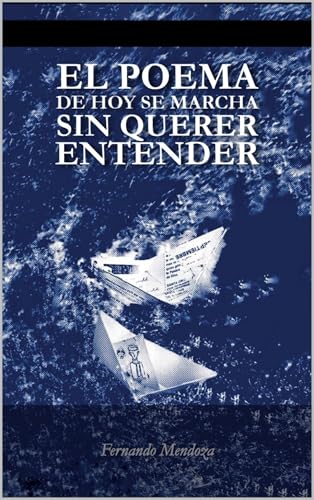 El poema de hoy se marcha sin querer entender