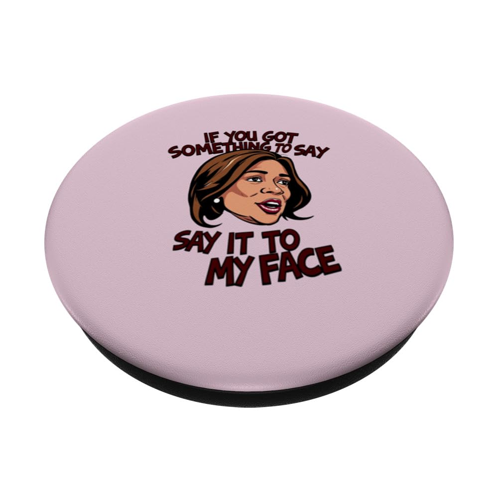 IF YOU GOT SOMETHING TO SAY, SAY IT TO MY FACE Comma La PopSockets Swappable PopGrip, Black - Image 2