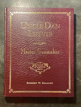 Hardcover Uncle Dan Lefever: Master gunmaker Book