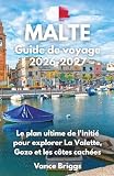 Malte Guide de voyage 2026-2027: Le plan ultime de l'initié pour explorer...