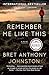 Remember Me Like This: A Novel