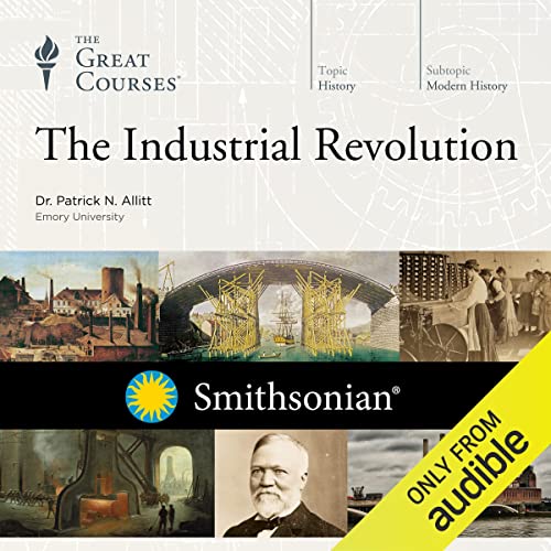 The Industrial Revolution (Audible Audio Edition) Patrick