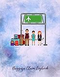  Baggage Claim Logbook: Essential Luggage Tracking Diary Register Record Book , Unique Log Logbook Notebook to Keep Track of All Packages and Items ... ... 8.5”x 11” with 120 pages. [Idioma Inglés]