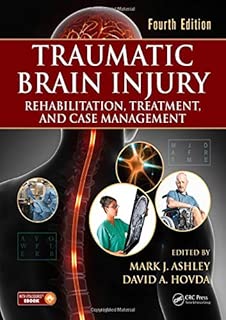 Traumatic Brain Injury: Rehabilitation, Treatment, and Case Management, Fourth Edition - coolthings.us